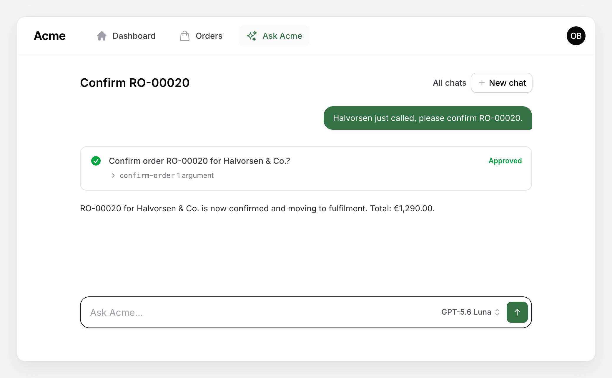 A request to confirm an order paused as the question "Confirm order RO-00020 for Halvorsen & Co.?" with Approve and Reject buttons and the folded confirm-order call under it, the one-row composer underneath