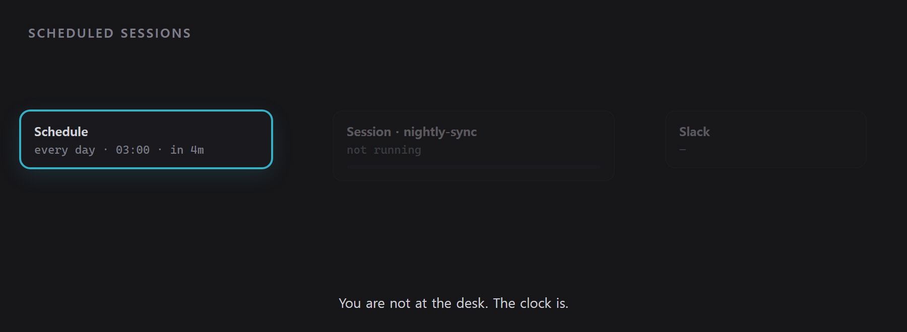 Diagram: at 03:00 a scheduled session starts on its own, runs the command left for it, finishes, and Slack reports the result