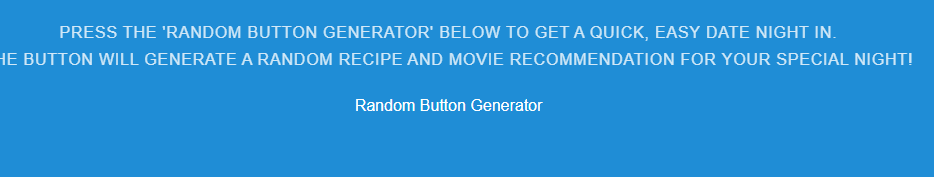 The following image displays the random button where the user needs to click in order to proceed with generating a movie and recipe