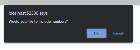 The following image shows the window prompted for the user to include numbers within their generated password or not.