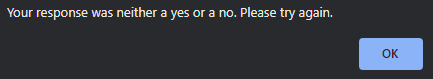 Alert indicating neither a yes nor a no was entered.