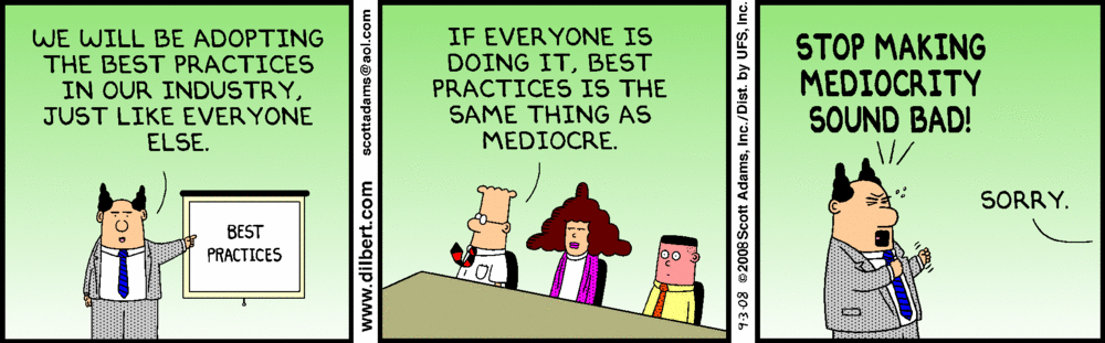 Best Practices are Mediocrity