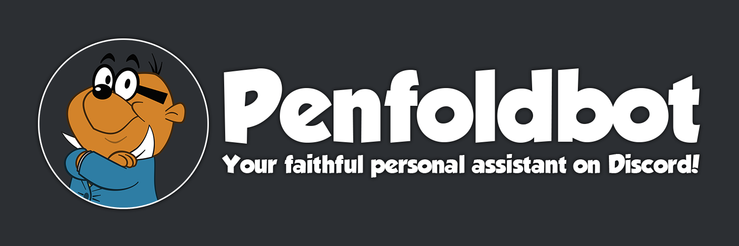 Penfoldbot - Your faithful personal assistant on Discord!