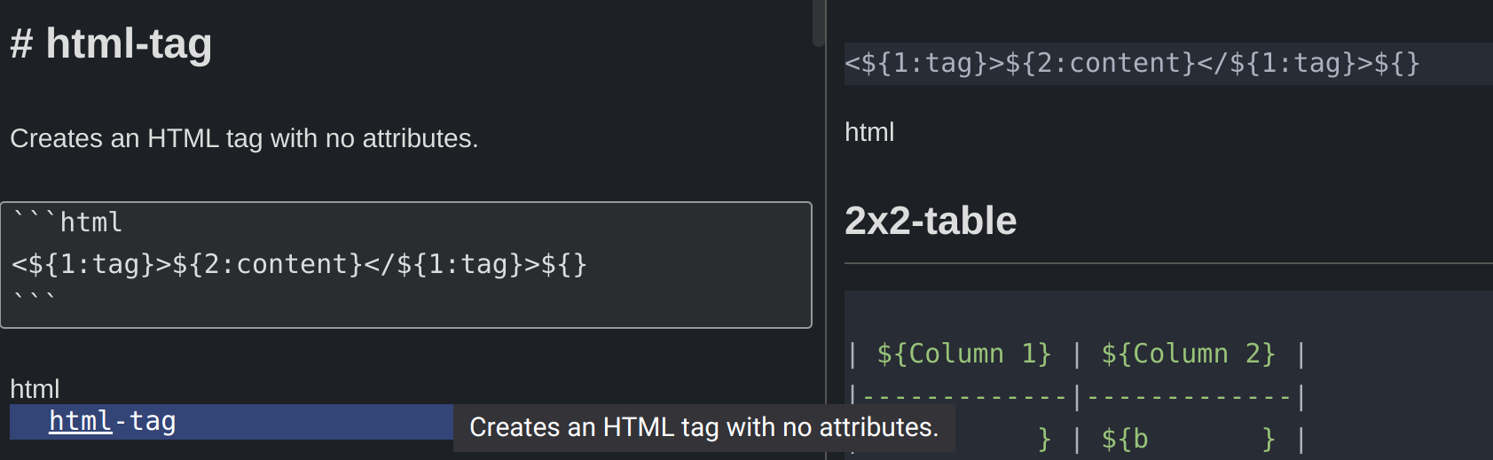An autocompletion menu is shown, containing an HTML tag autocompletion. The snippet code for the autocompletion is also shown: '<${1:tag}>${2:content}</${1:tag}>${}'