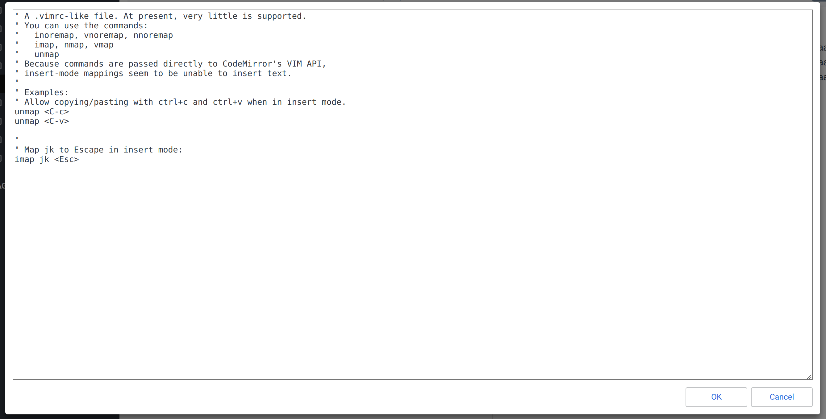 Shows the "Edit vimrc" dialog open. Commands are the same as shown in the readme: unmap <C-c>, unmap <C-v> to allow copy/paste with ctrl+c, imap jk <Esc> to make Escape exit insert mode