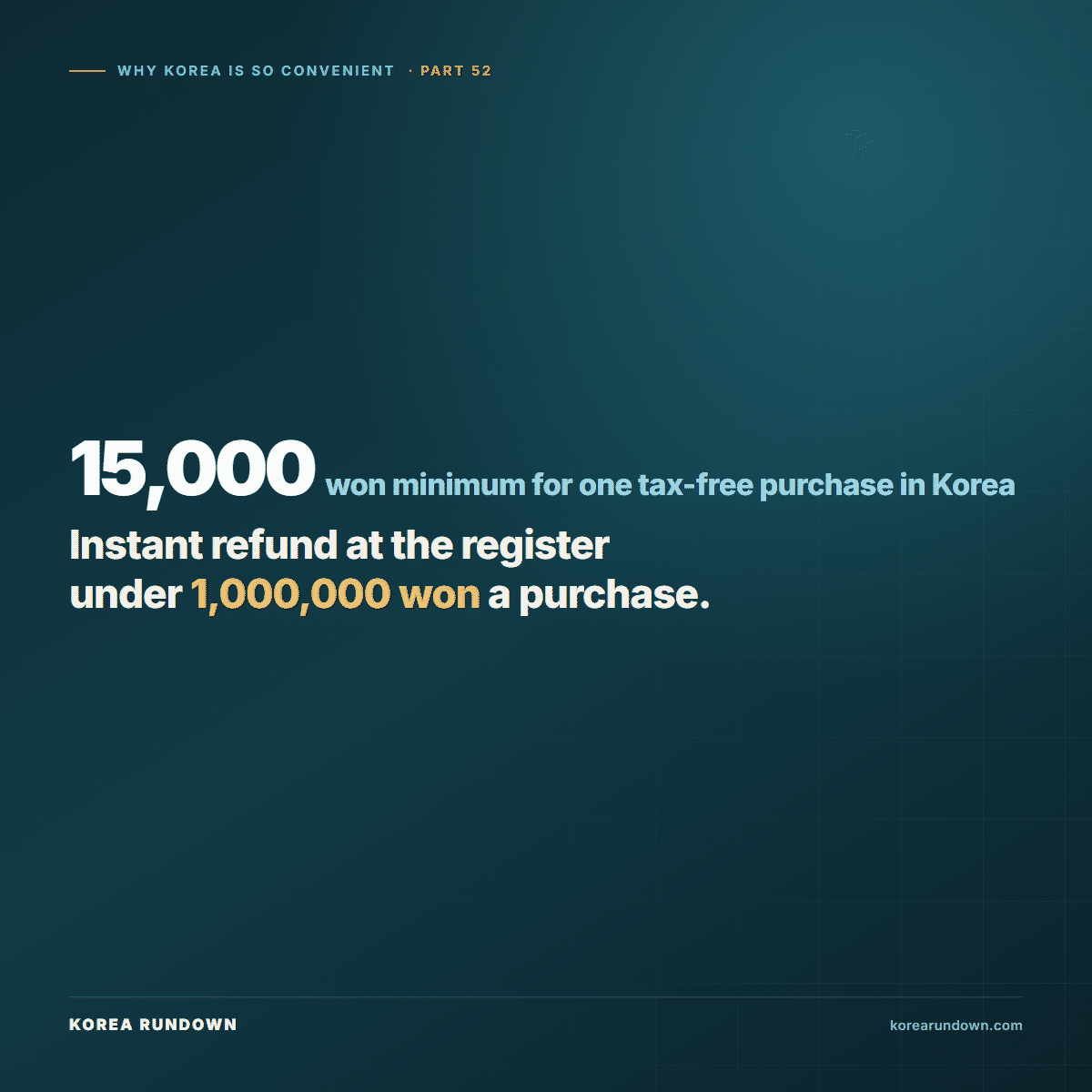 Korea's tourist tax refund applies to a single purchase of 15,000 won or more at a registered tax-free shop