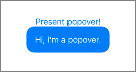Button 'Present popover!' with a popover underneath.