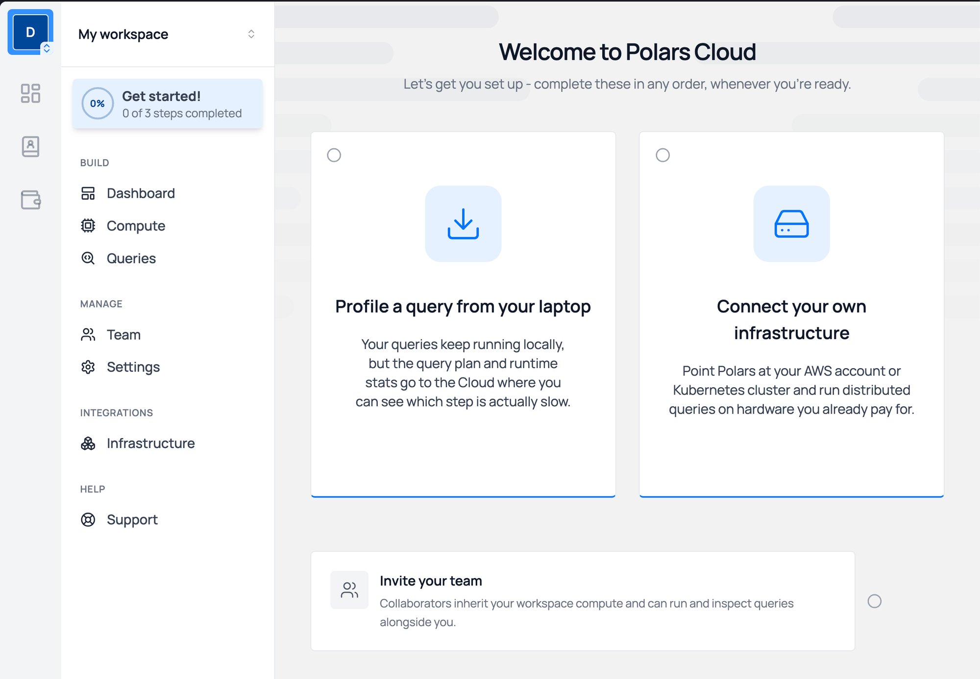 Welcome page showing the three-step checklist: profile a query from your laptop, connect your own infrastructure, invite your team
