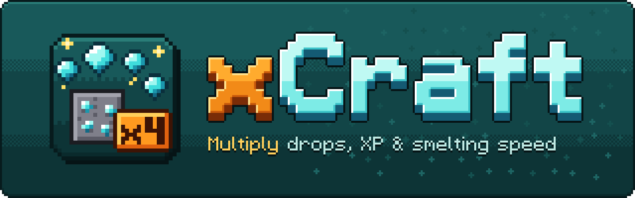 xCraft — Multiply drops, XP & smelting speed