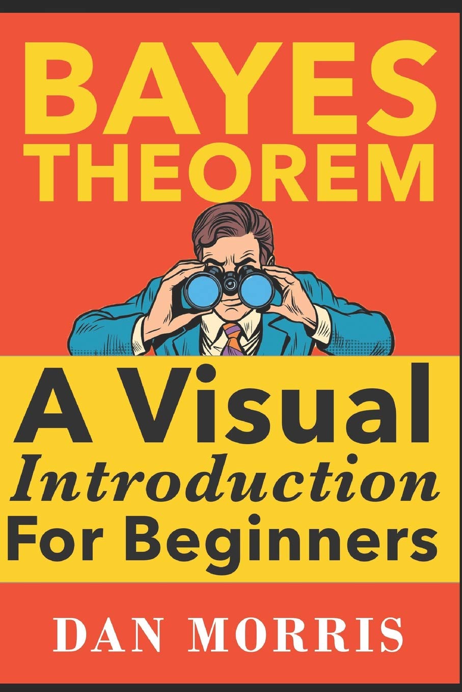 Cover of Bayes Theorem: A Visual Introduction for Beginners