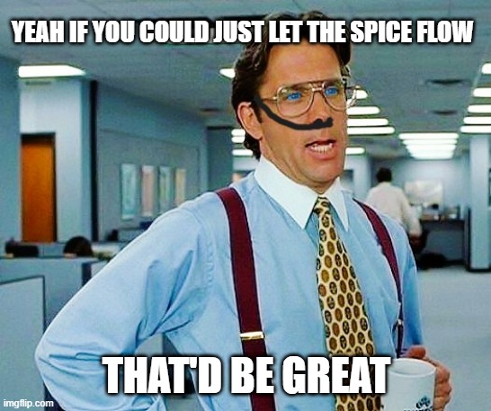 office-space-dune-let-the-spice-flow-thx