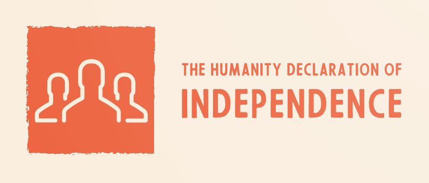 The Humanity Declaration of Independence