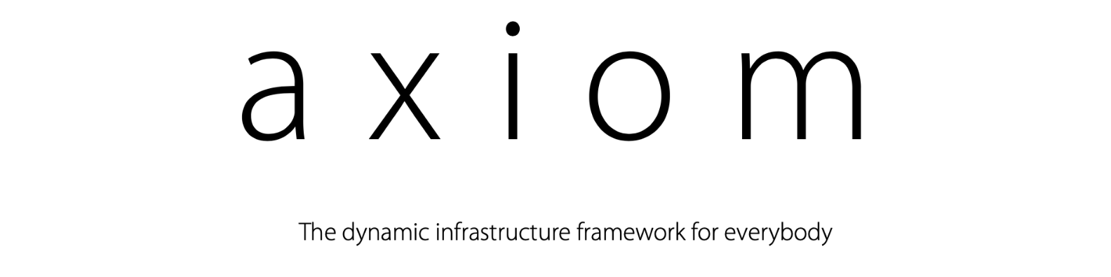 banner for pry0cc/axiom - reads 'the dynamic infrastructure framework for everybody'