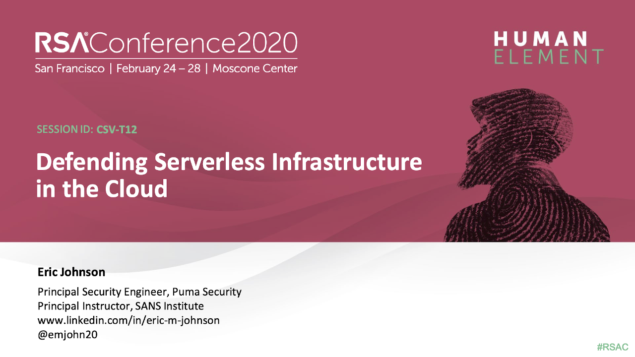 Defending Serverless Infrastructure in the Cloud - Eric Johnson