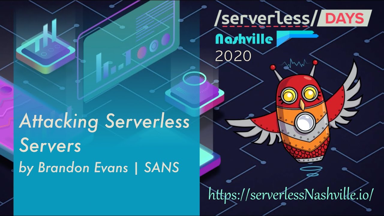 Attacking Serverless Servers - Brandon Evans