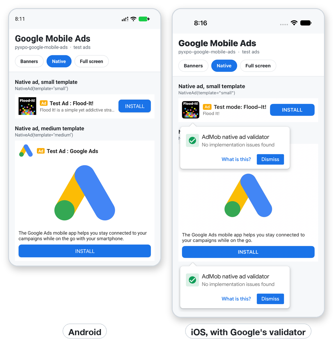 Small and medium native templates on Android, and on iOS with Google's native ad validator.
