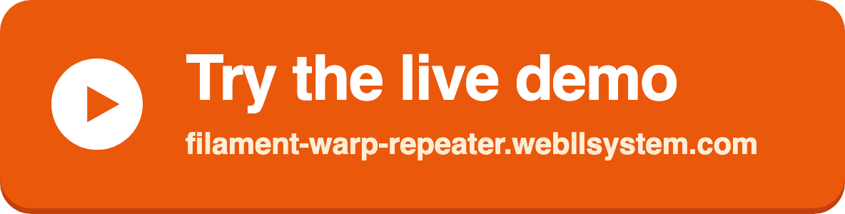 Try the live demo: filament-warp-repeater.webllsystem.com