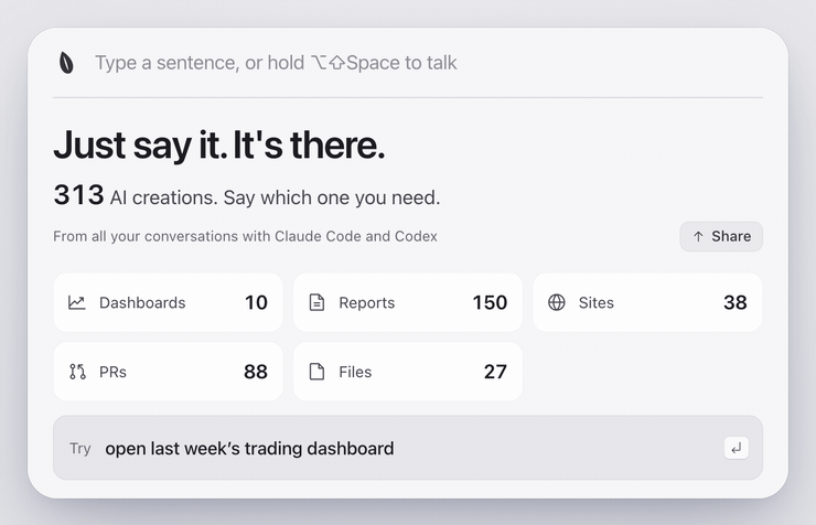 First run: 'Just say it. It's there.' and 313 AI creations counted up, split into dashboards, reports, sites, PRs and files