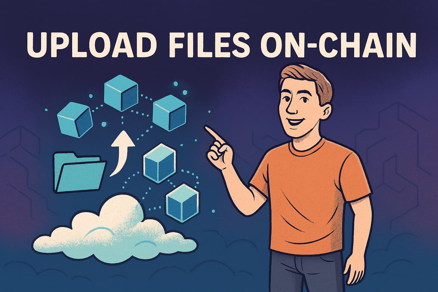 Upload Files On-Chain