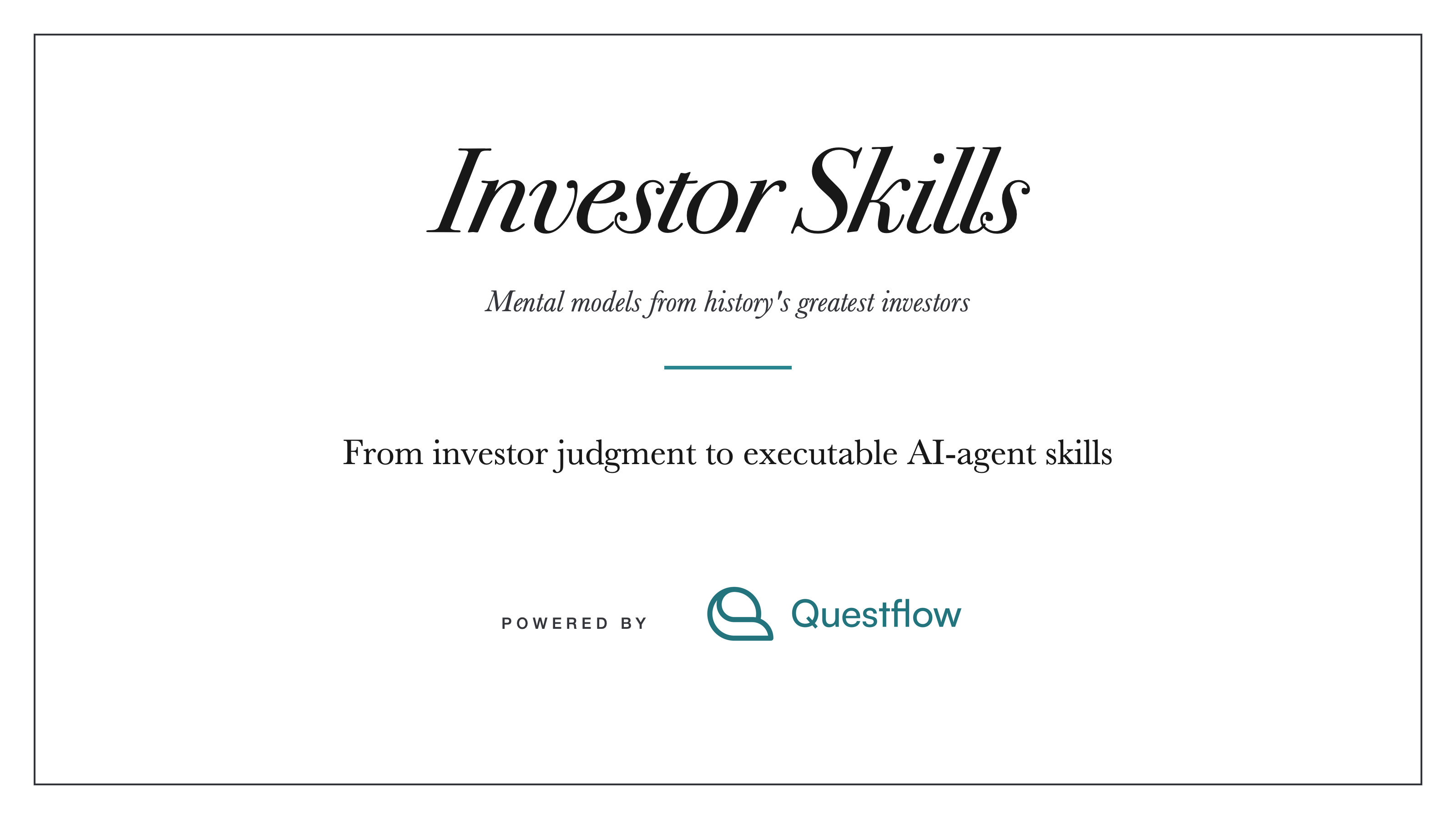 Investor Skills — mental models from history's greatest investors, powered by Questflow