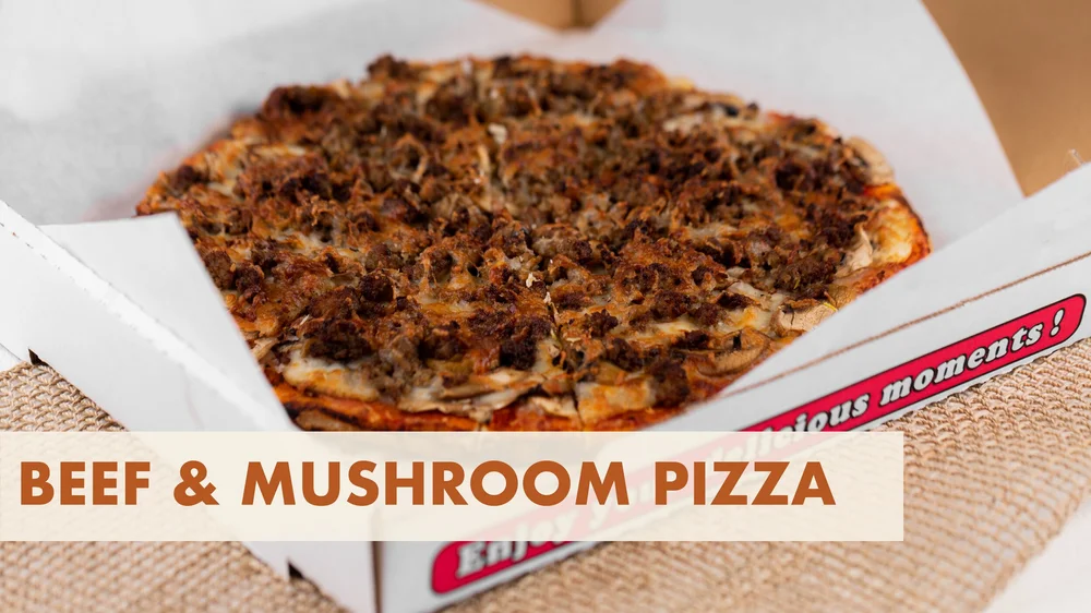 Beef and Mushroom Pizza