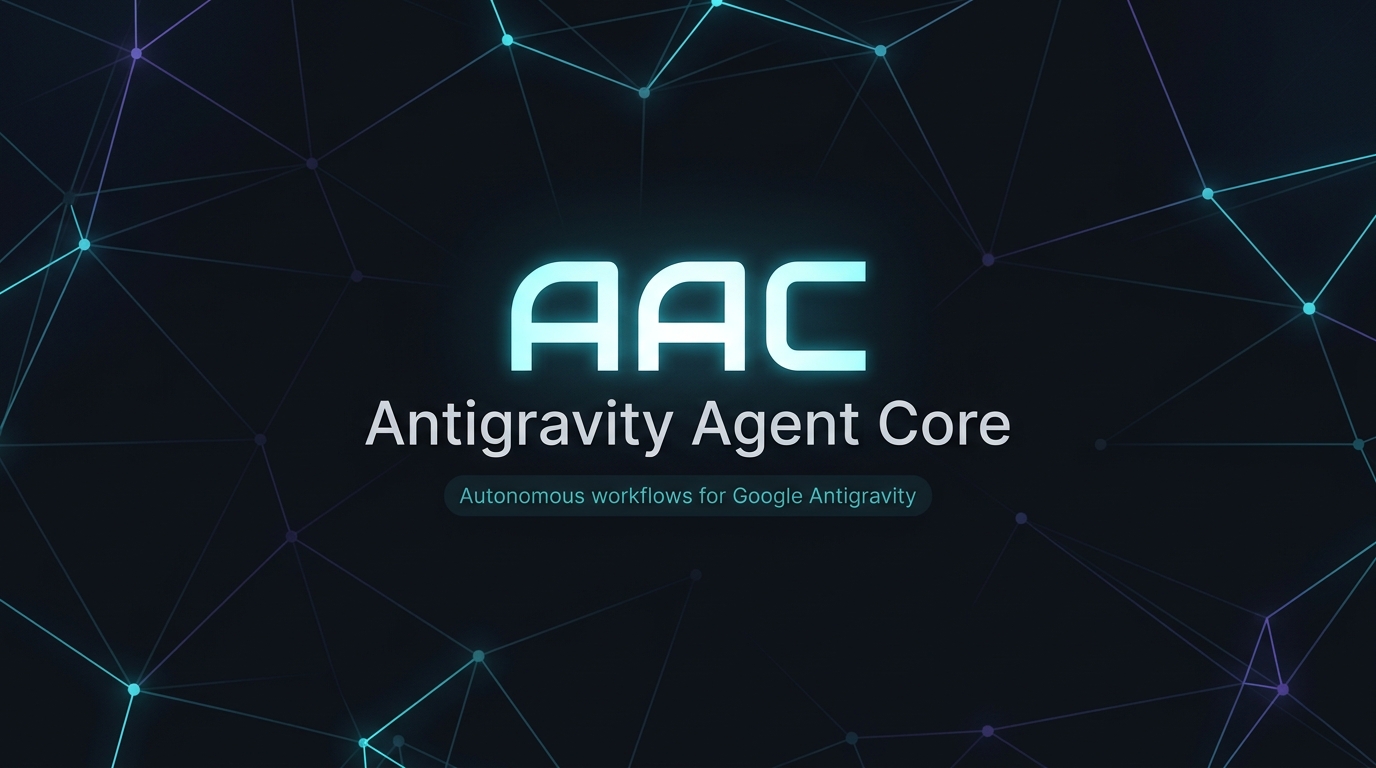 AAC (Antigravity Agent Core) Banner