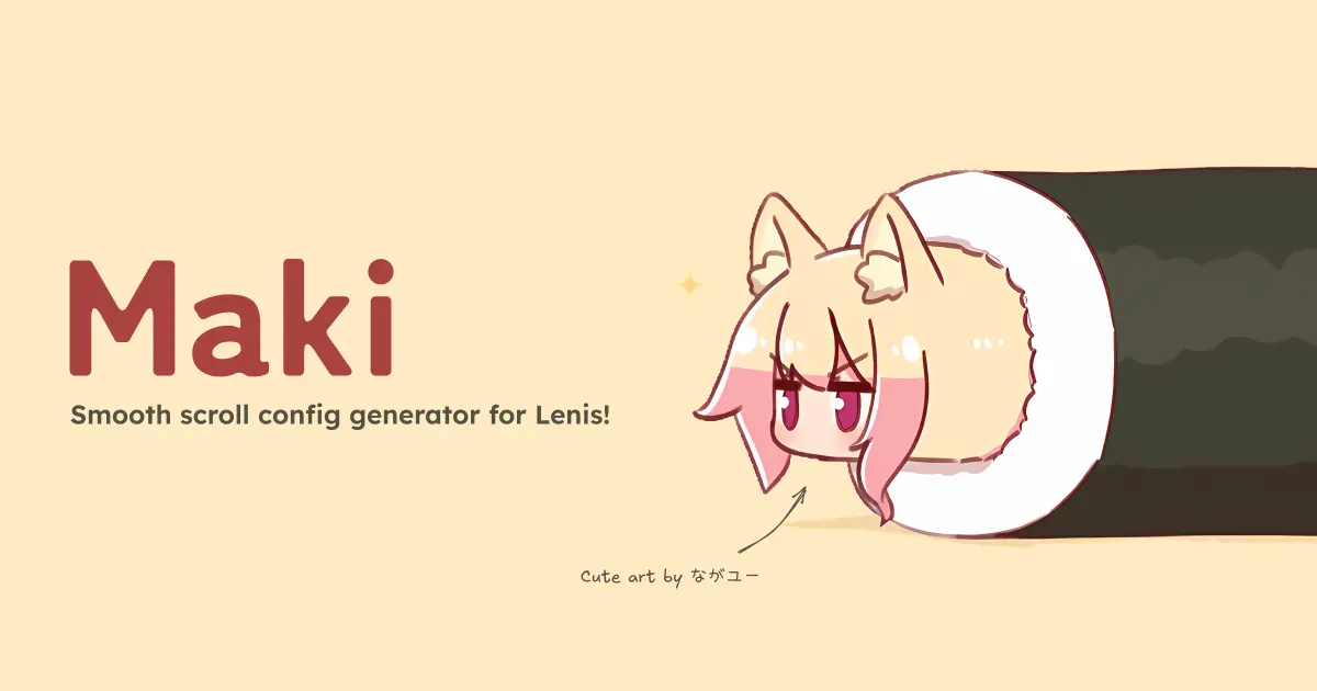 Maki — Smooth scroll config generator for Lenis!