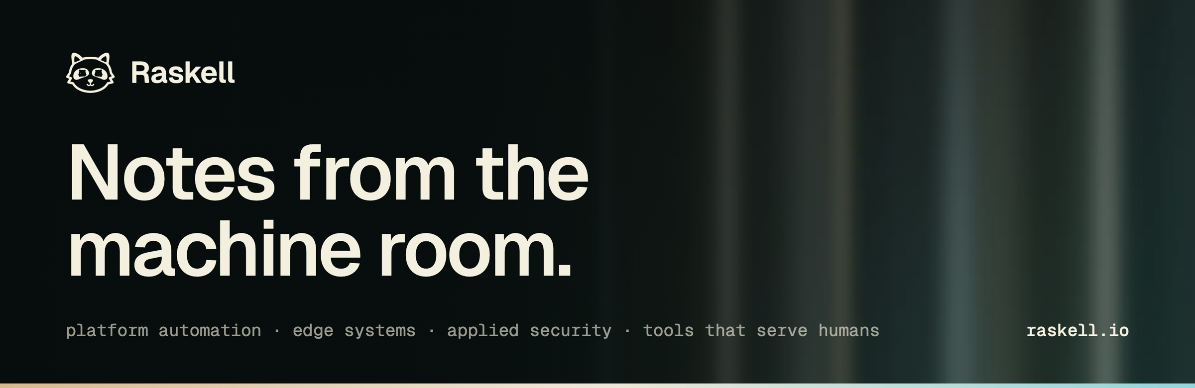 Raskell: notes from the machine room