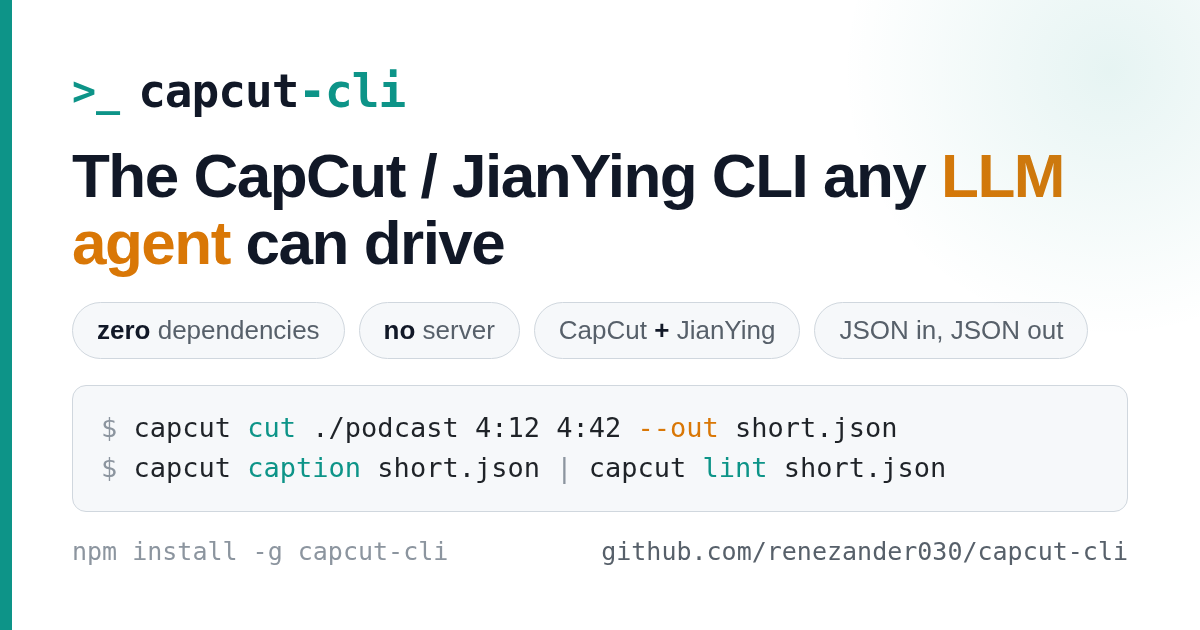 capcut-cli — the CapCut/JianYing CLI any LLM agent can drive: zero dependencies, no server, both namespaces