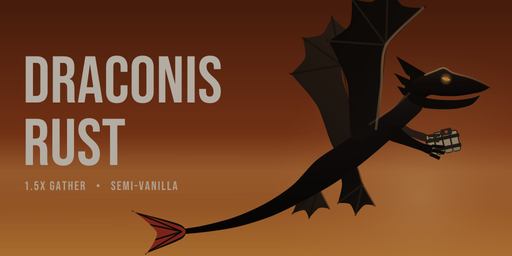 Draconis Rust - 1.5x Biweekly | EU | Noob Friendly | BP wipe