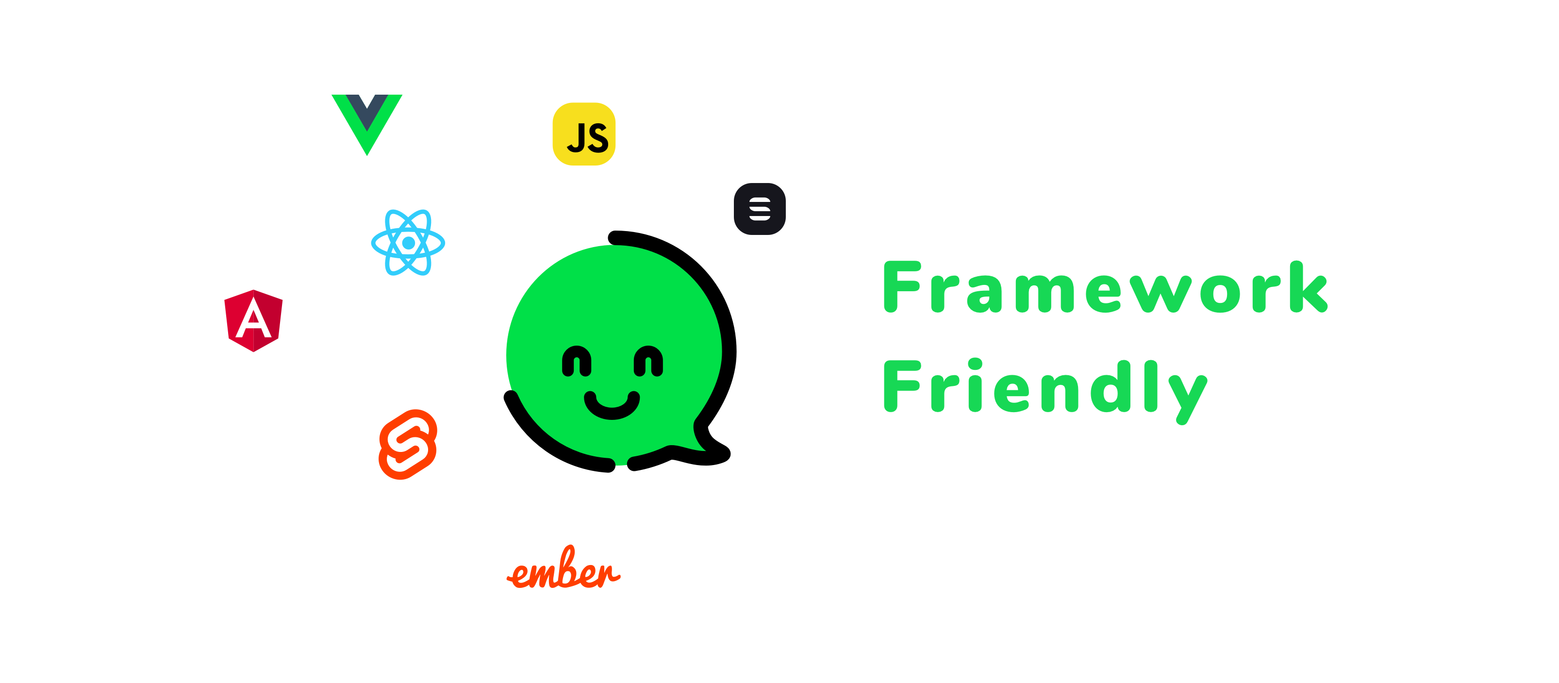 Framework friendly