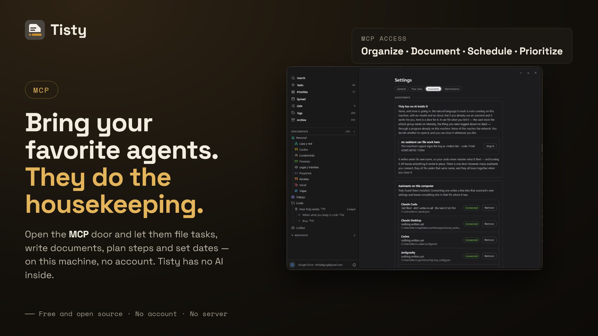 Bring your favourite agents through MCP: they organise, document, schedule and prioritise while everything stays on your computer