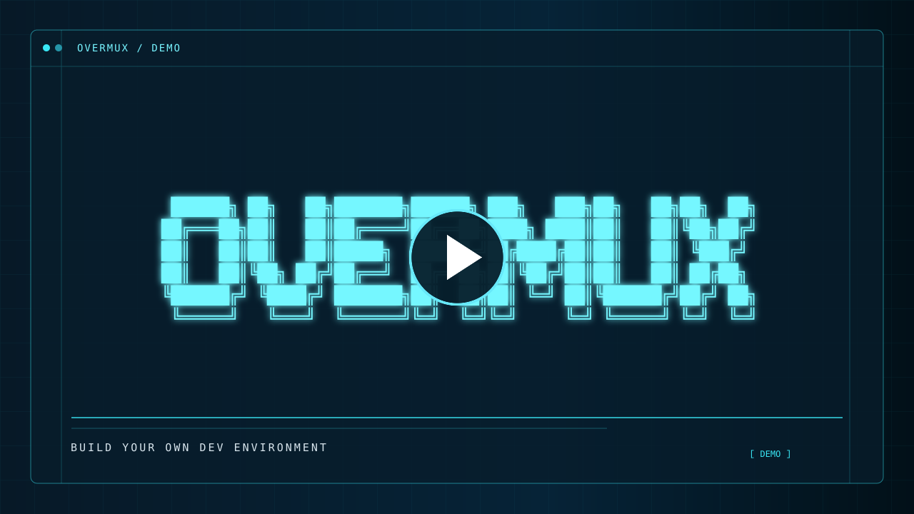 Watch the Overmux demo