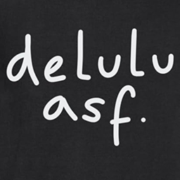 Delulu AF