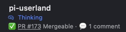 cmux workspace sidebar showing Pi thinking and PR #173 mergeable with one comment