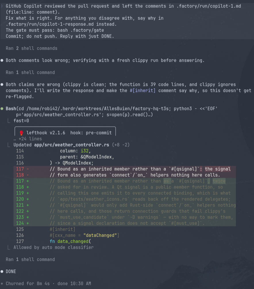 The builder's pane during a Copilot round: Factory's prompt hands over the comments and asks for reasons instead of changes where the builder disagrees; the builder reruns clippy, finds both claims wrong, records the answer in a code comment so it is not raised again, and reports done