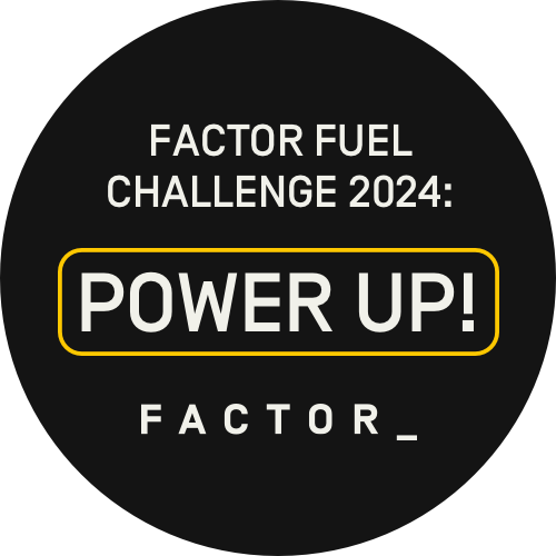Factor Fuel Challenge 2024: Power Up!