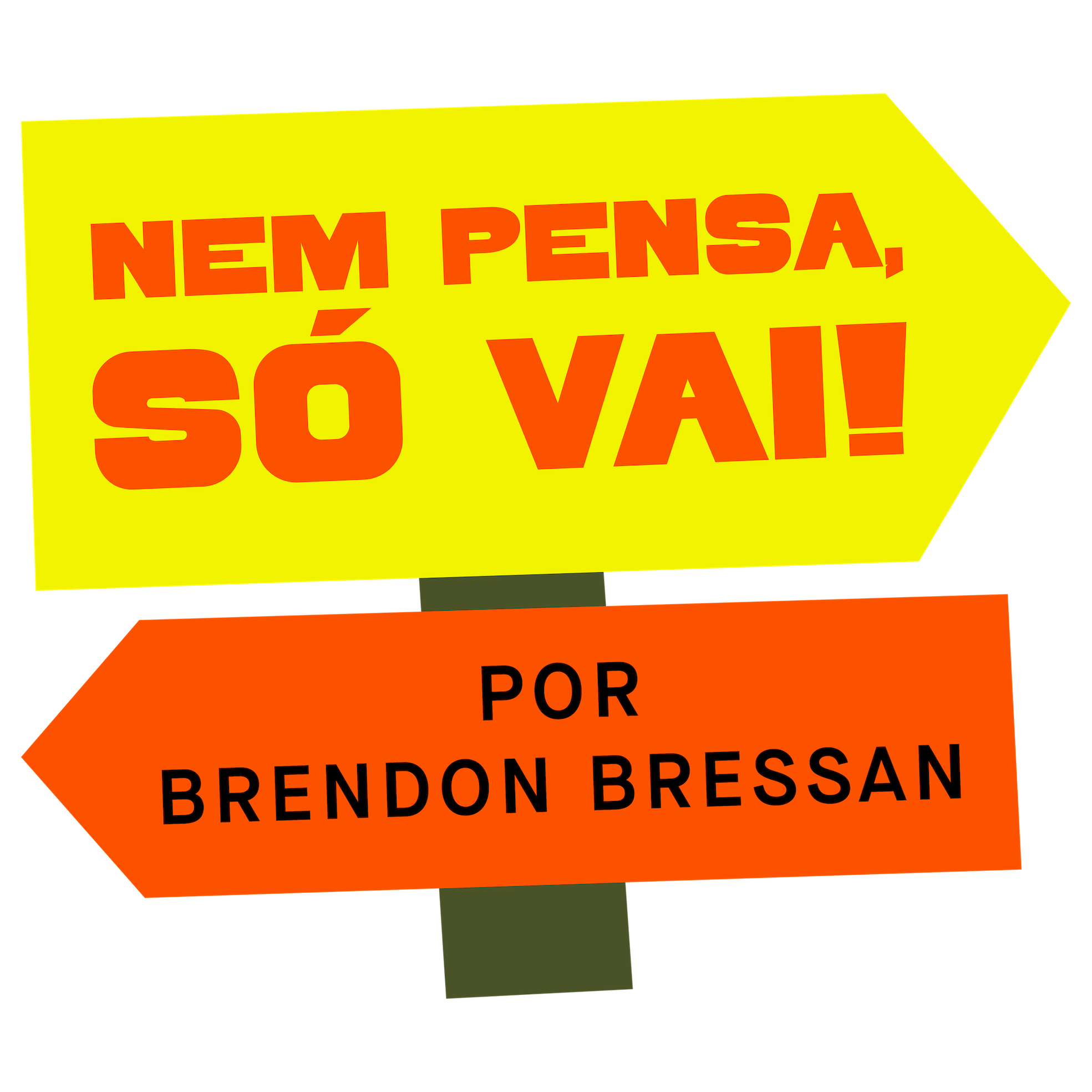 Nem pensa, só vai!