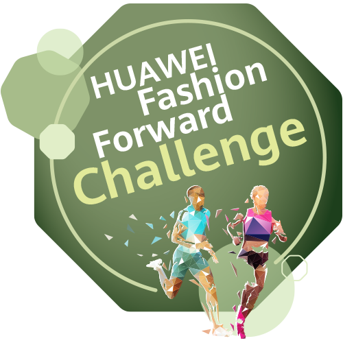 HUAWEI Fashion Forward Challenge