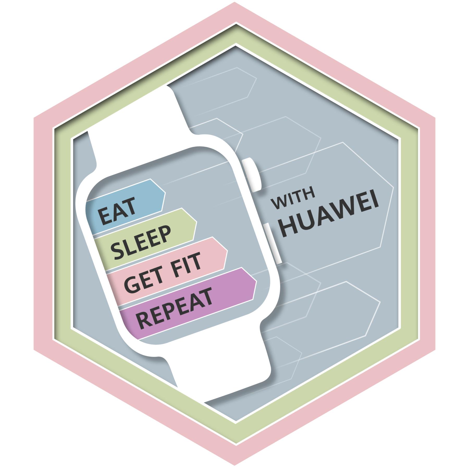 Eat, Sleep, Get FIT, Repeat with Huawei