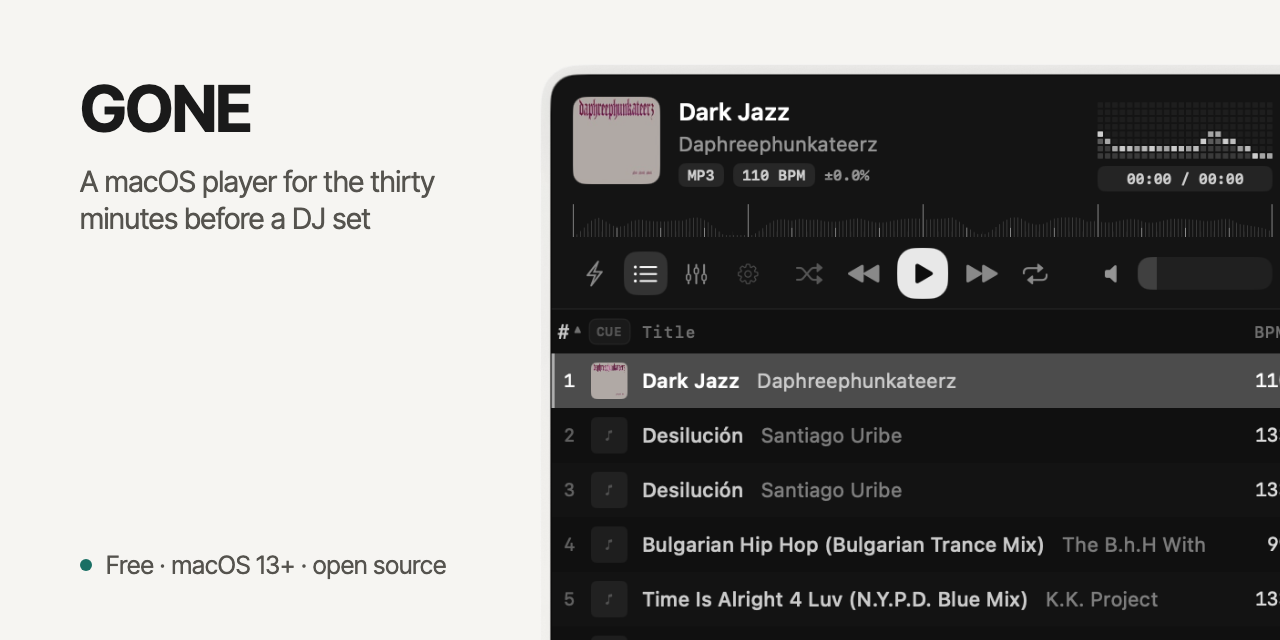 GONE: A macOS player for the thirty minutes before a DJ set