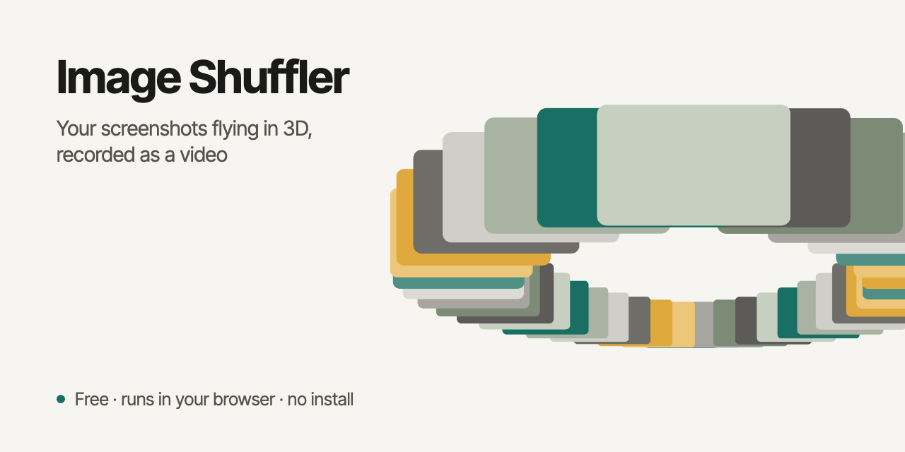 Image Shuffler: Your screenshots flying in 3D, recorded as a video