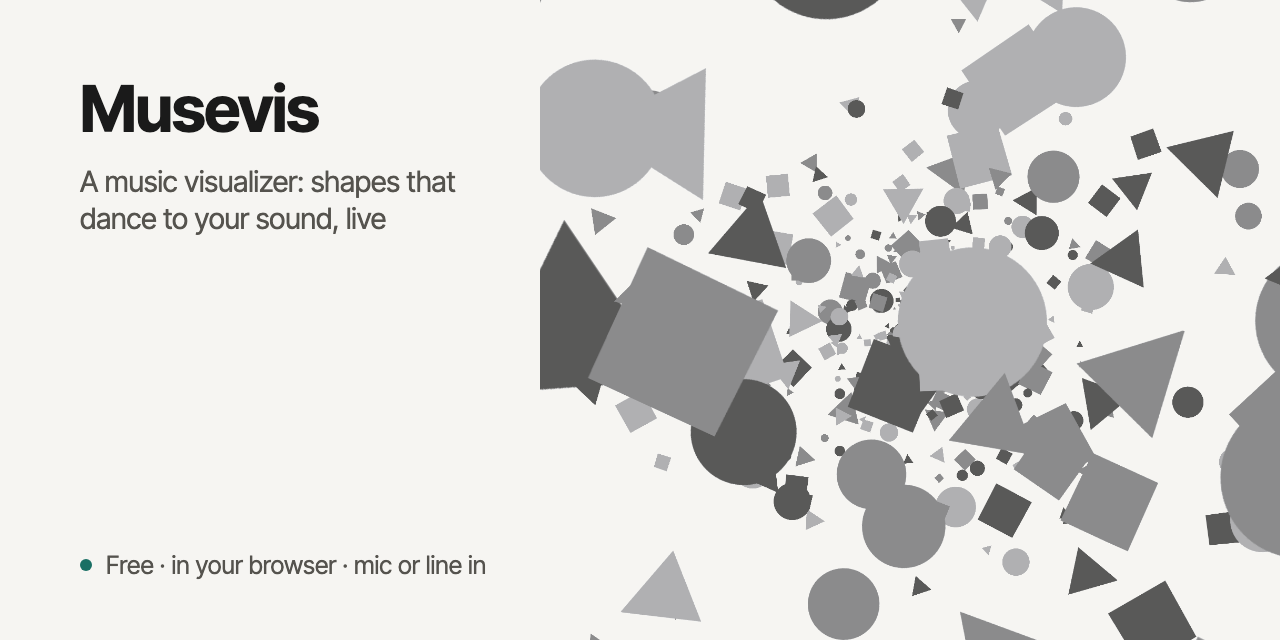 Musevis: A music visualizer: shapes that dance to your sound, live