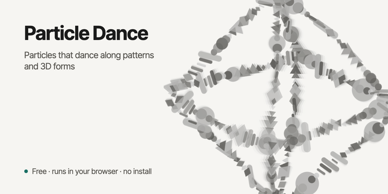 Particle Dance: Particles that dance along patterns and 3D forms