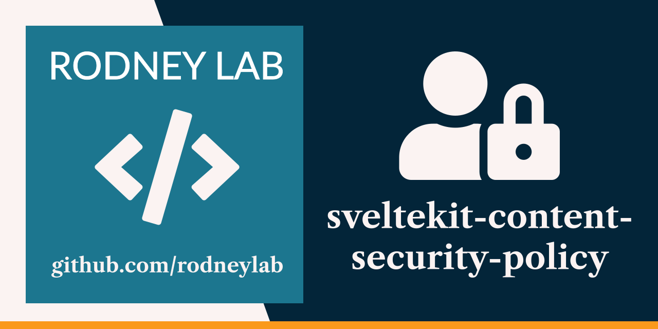 Rodney Lab sveltekit-content-security-policy Github banner