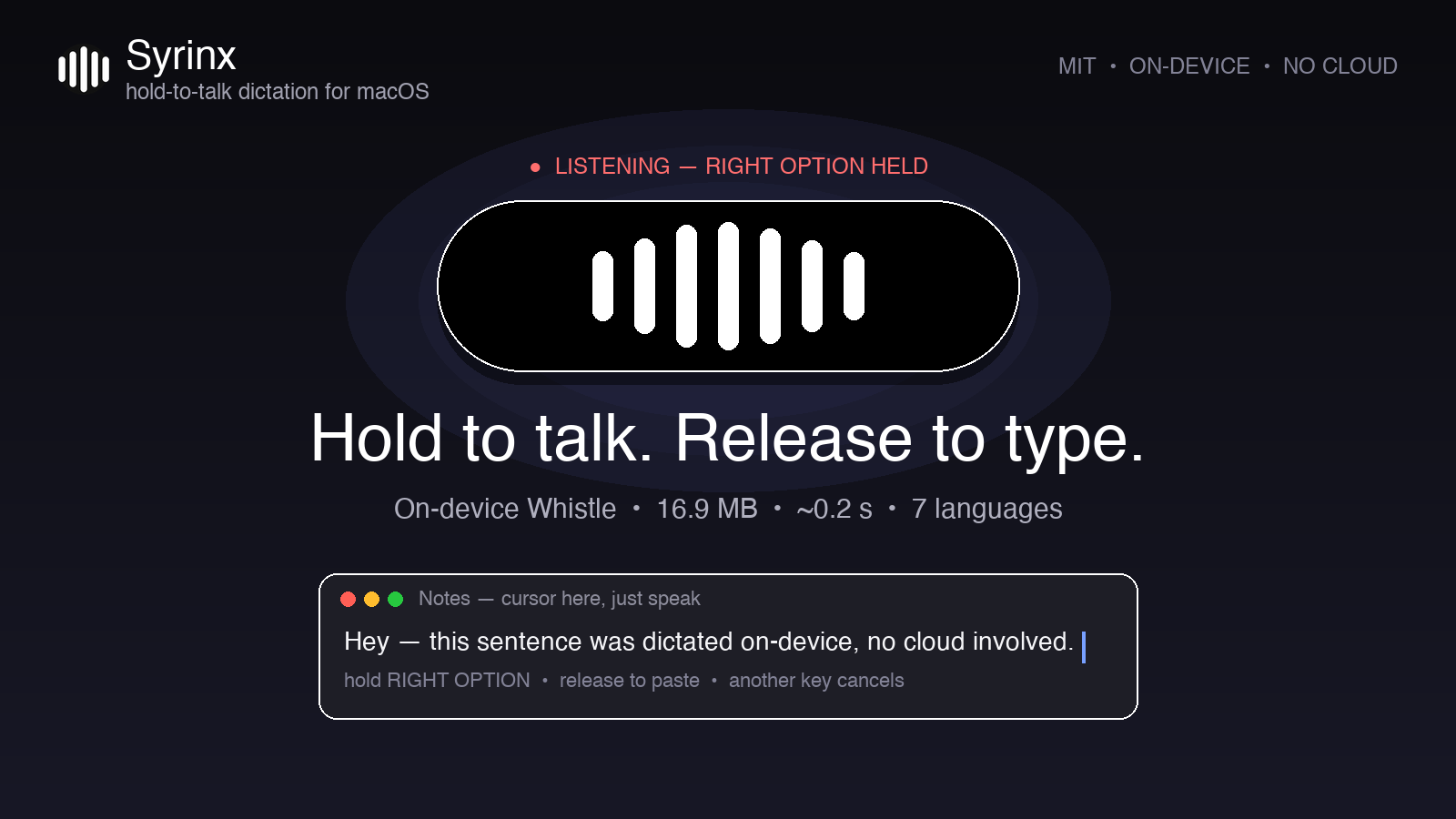 Syrinx — hold to talk, release to type