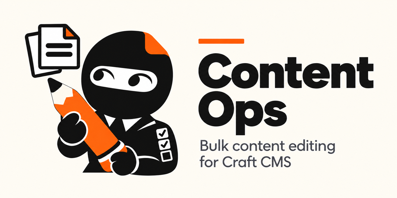 Content Ops: bulk content editing for Craft CMS