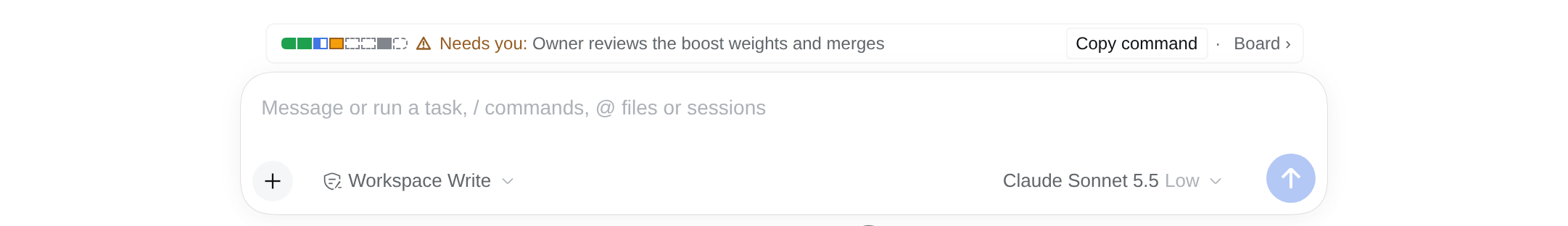 The progress strip above the message box: a segment per step, the step that needs you, Copy command and Board ›