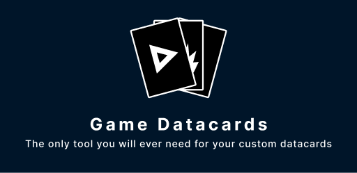 Game-Datacards - The only tool you will ever need for your custom datacards.