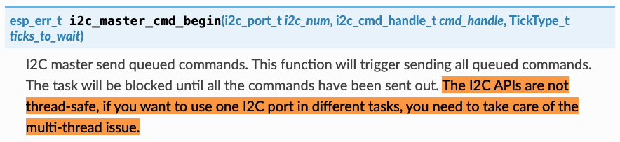 The I2C APIs are not thread-safe, if you want to use one I2C port in different tasks, you need to take care of the multi-thread issue.
